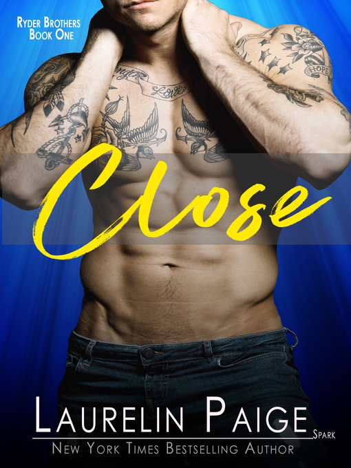 Title details for Close by Laurelin Paige - Available